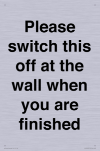 Please switch this off at the wall when you are finished